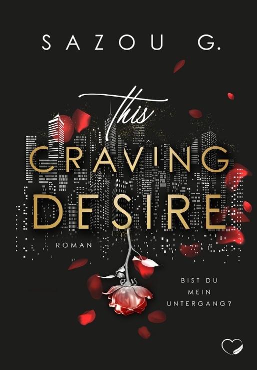 Cover: 9783989426726 | This Craving Desire | Sazou G. | Taschenbuch | 400 S. | Deutsch | 2024