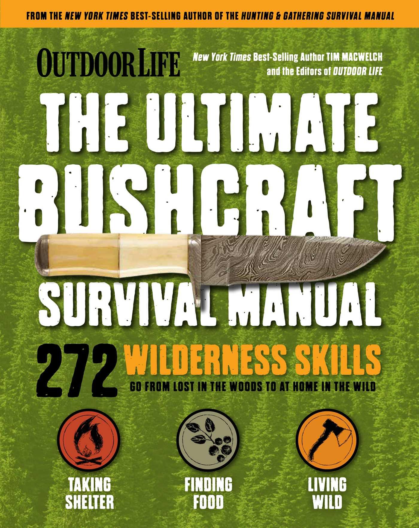 Cover: 9781681887623 | Outdoor Life: Ultimate Bushcraft Survival Manual | Tim Macwelch | Buch