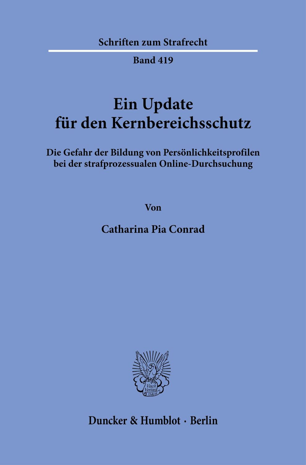 Cover: 9783428189250 | Ein Update für den Kernbereichsschutz. | Catharina Pia Conrad | Buch