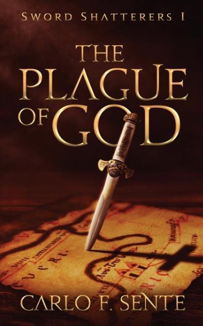 Cover: 9782919945719 | The Plague of God | Carlo F. Sente | Taschenbuch | Sword Shatterers