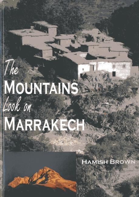 Cover: 9781849950848 | The Mountains Look on Marrakech | A Trek Along the Atlas Mountains