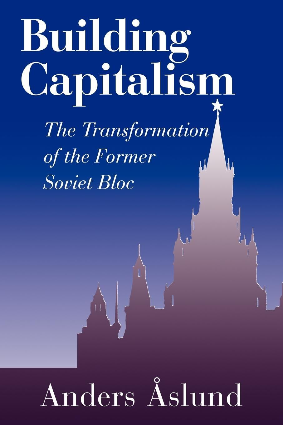 Cover: 9780521805254 | Building Capitalism | The Transformation of the Former Soviet Bloc