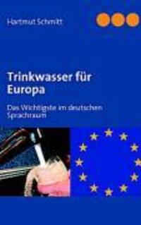 Cover: 9783833499692 | Trinkwasser für Europa | Das Wichtigste im deutschen Sprachraum | Buch