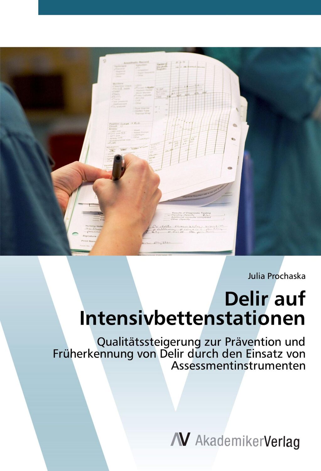 Cover: 9783639807219 | Delir auf Intensivbettenstationen | Julia Prochaska | Taschenbuch