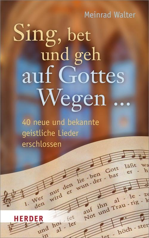 Cover: 9783451311604 | Sing, bet und geh auf Gottes Wegen | Meinrad Walter | Buch | Deutsch