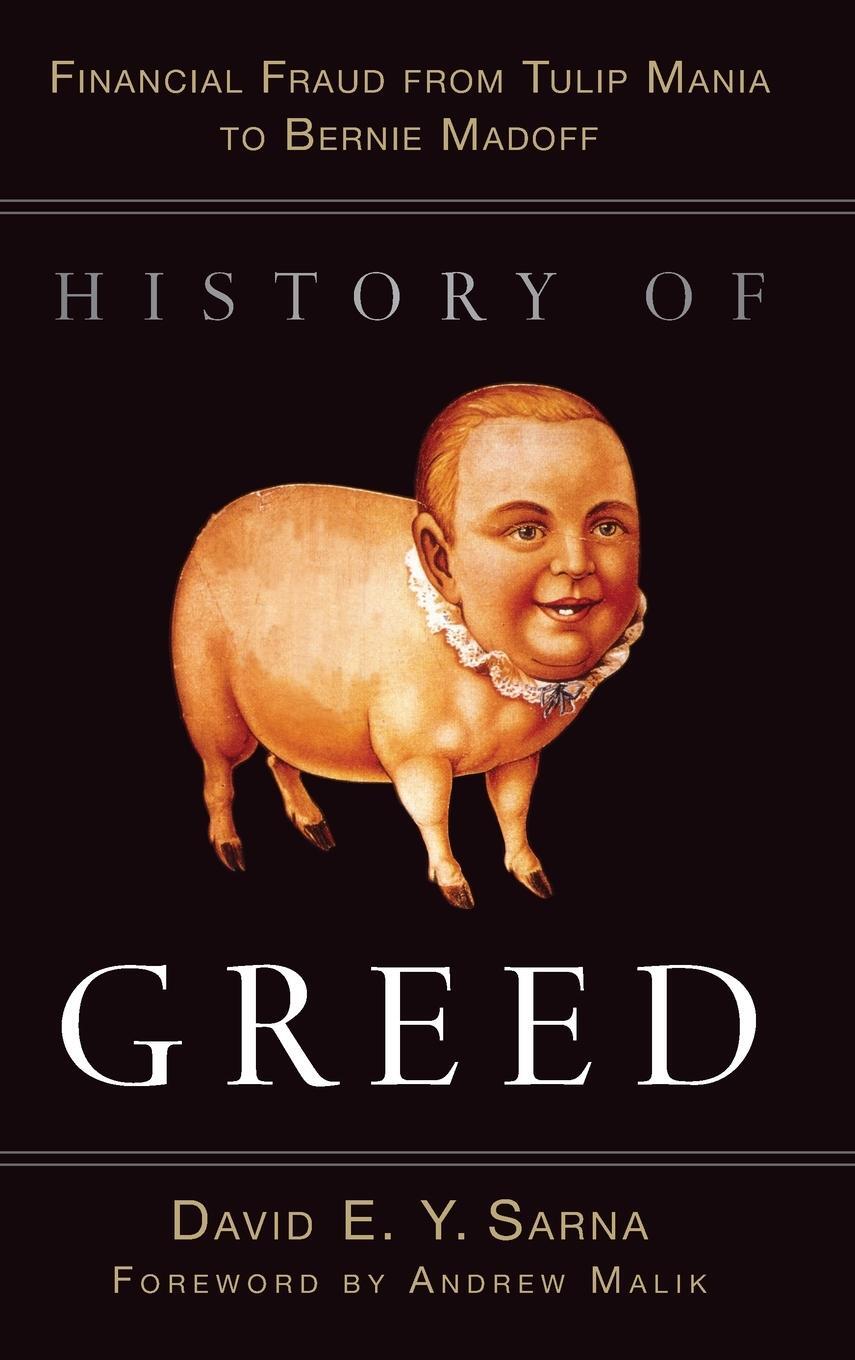 Cover: 9780470601808 | History of Greed | David E. Y. Sarna | Buch | 416 S. | Englisch | 2010
