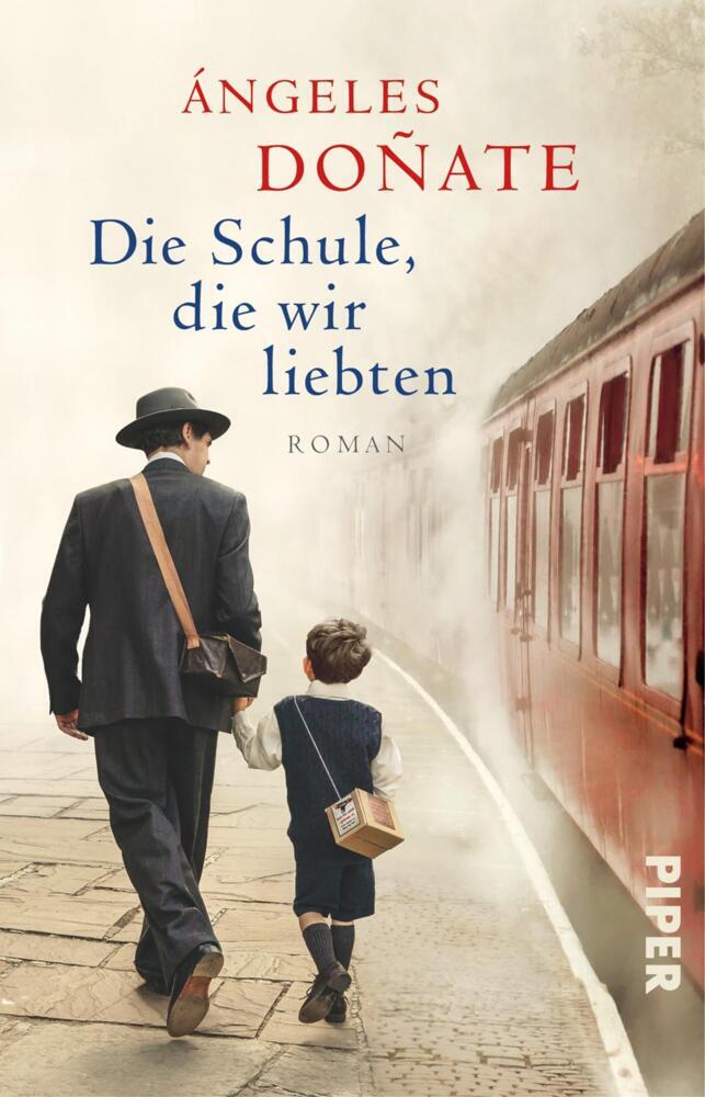 Cover: 9783492319553 | Die Schule, die wir liebten | Ángeles Doñate | Taschenbuch | 272 S.