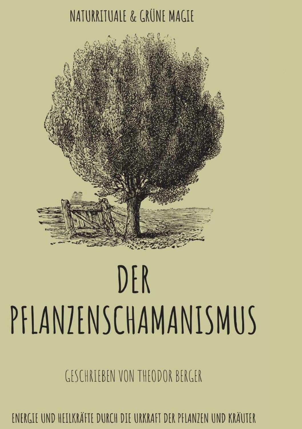 Cover: 9783754316009 | Der Pflanzenschamanismus | Theodor Berger | Buch | 118 S. | Deutsch