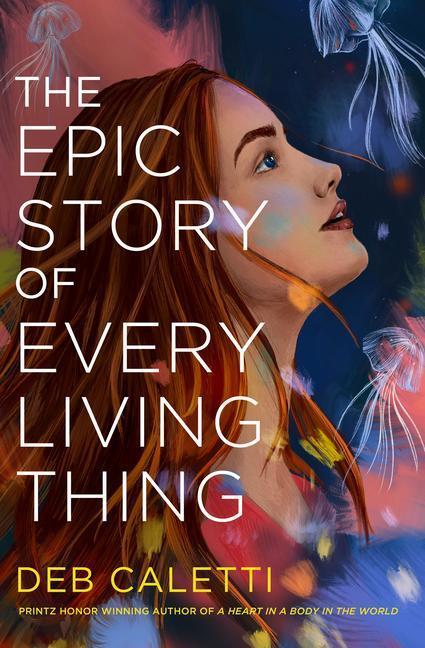Cover: 9780593485507 | The Epic Story of Every Living Thing | Deb Caletti | Buch | Englisch