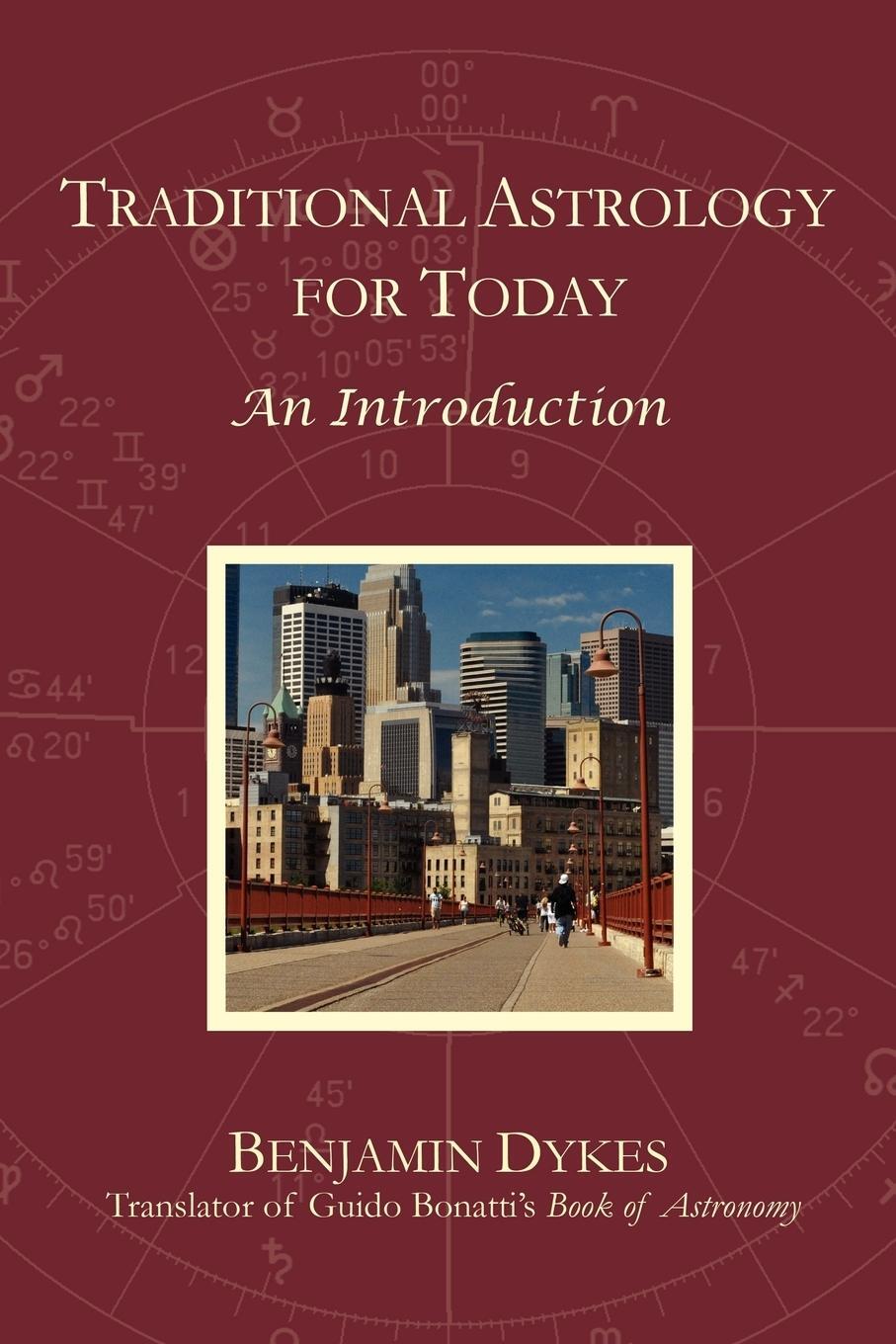 Cover: 9781934586228 | Traditional Astrology for Today | An Introduction | Benjamin N. Dykes