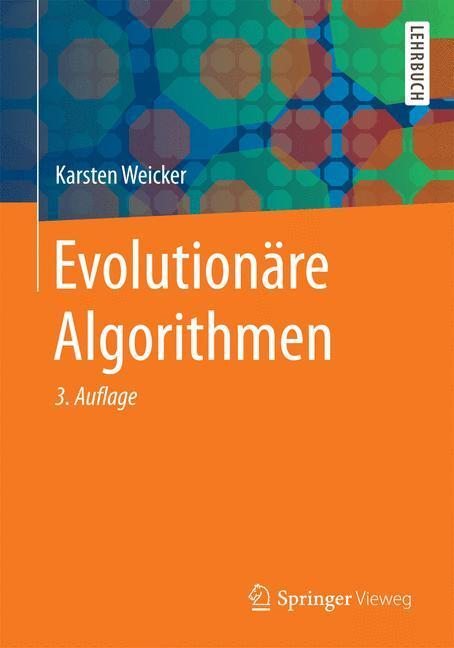 Cover: 9783658099572 | Evolutionäre Algorithmen | Karsten Weicker | Taschenbuch | Paperback
