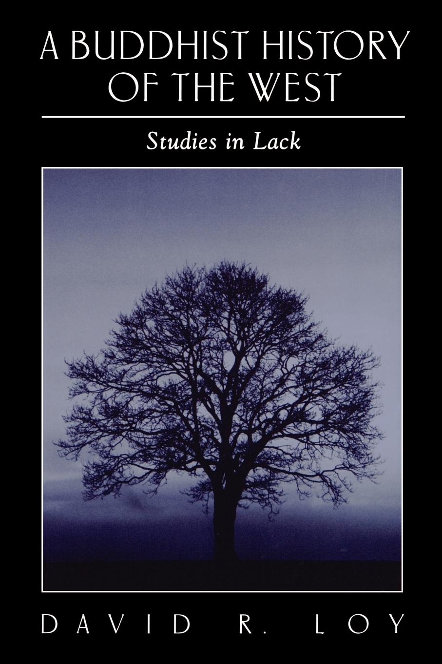 Cover: 9780791452608 | A Buddhist History of the West | Studies in Lack | David R. Loy | Buch