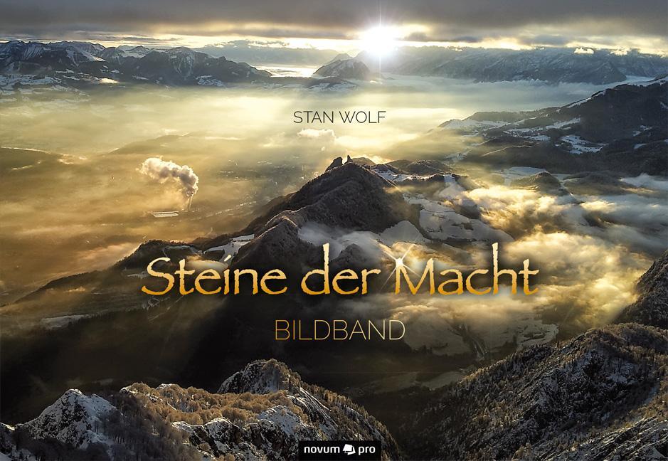 Cover: 9783990382950 | Bildband Steine der Macht | Stan Wolf | Buch | Deutsch | 2013