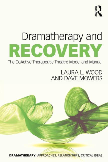 Cover: 9780367752347 | Dramatherapy and Recovery | Dave Mowers (u. a.) | Taschenbuch | 2024