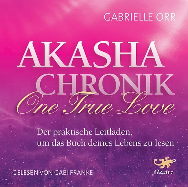 Cover: 9783942748964 | Akasha Chronik - One True Love | Gabrielle Orr | Audio-CD | Deutsch