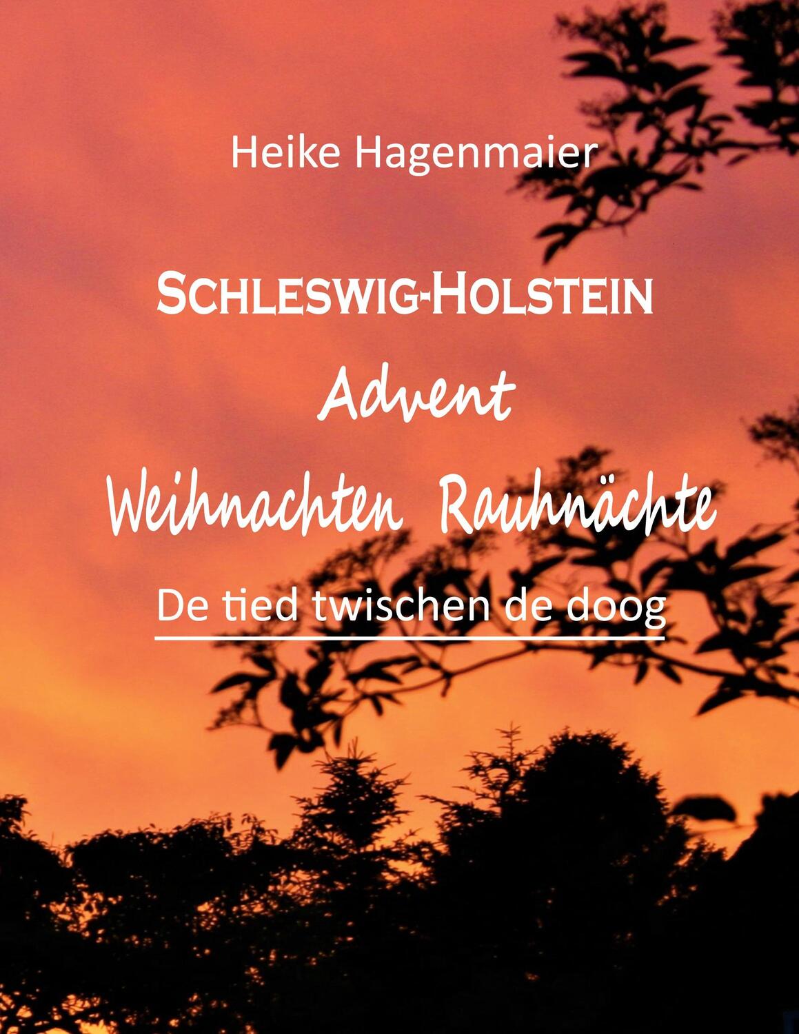 Cover: 9783754372838 | Schleswig-Holstein Advent Weihnachten Rauhnächte | Heike Hagenmaier