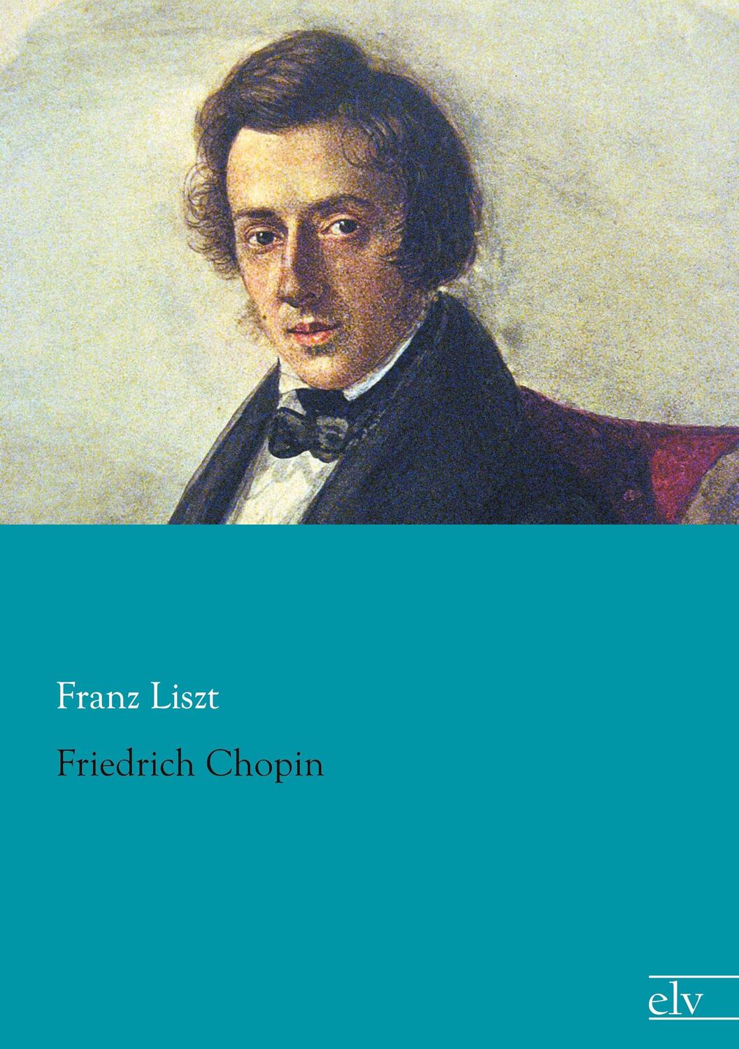 Cover: 9783862679539 | Friedrich Chopin | Franz Liszt | Taschenbuch | Paperback