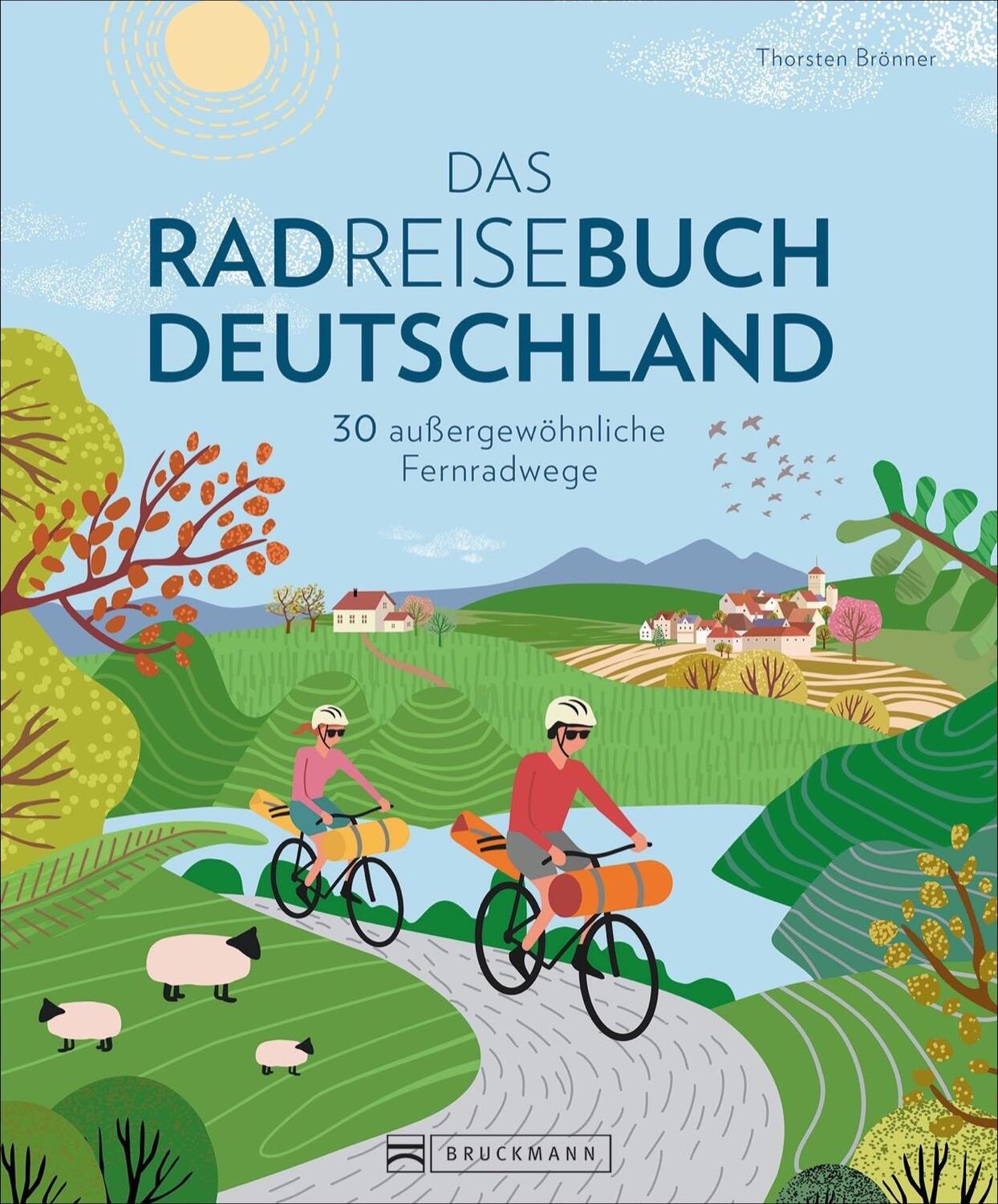 Cover: 9783734321535 | Das Radreisebuch Deutschland | 30 außergewöhnliche Fernradwege | Buch
