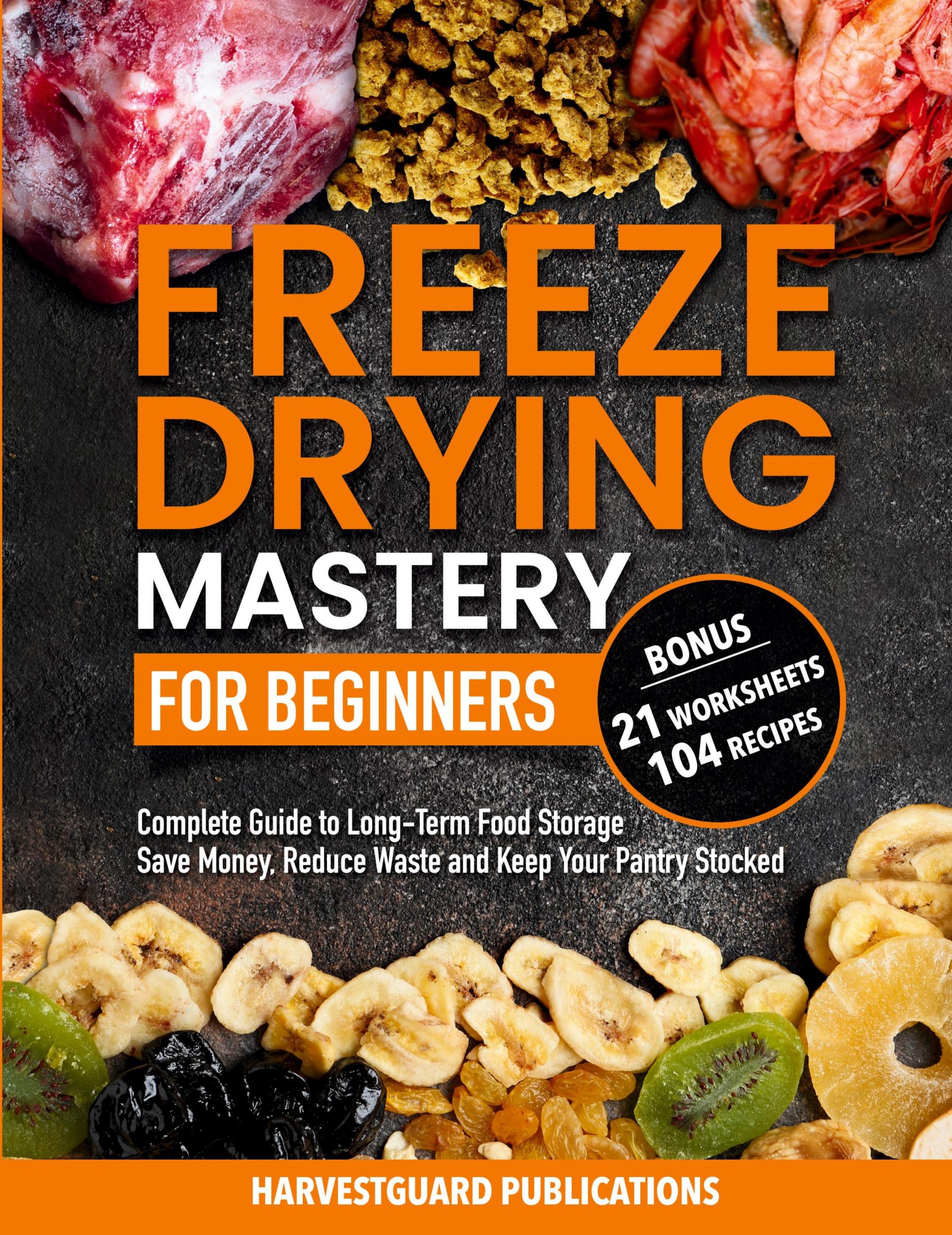 Cover: 9781738919642 | Freeze Drying Mastery for Beginners | Harvestguard Publications | Buch