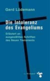 Cover: 9783934920446 | Die Intoleranz des Evangeliums | Gerd Lüdemann | Buch | 270 S. | 2004