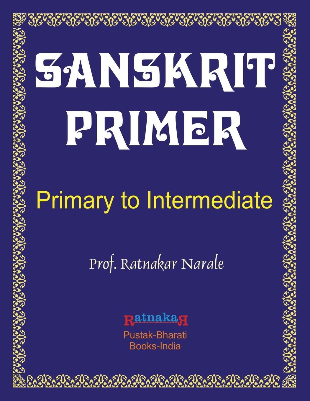 Cover: 9781897416556 | Sanskrit Primer | Ratnakar Narale | Taschenbuch | Paperback | Englisch