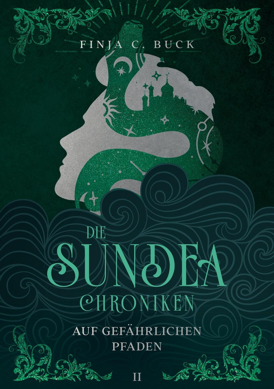 Cover: 9783755774419 | Die Sundea Chroniken | Auf gefährlichen Pfaden | Finja C. Buck | Buch