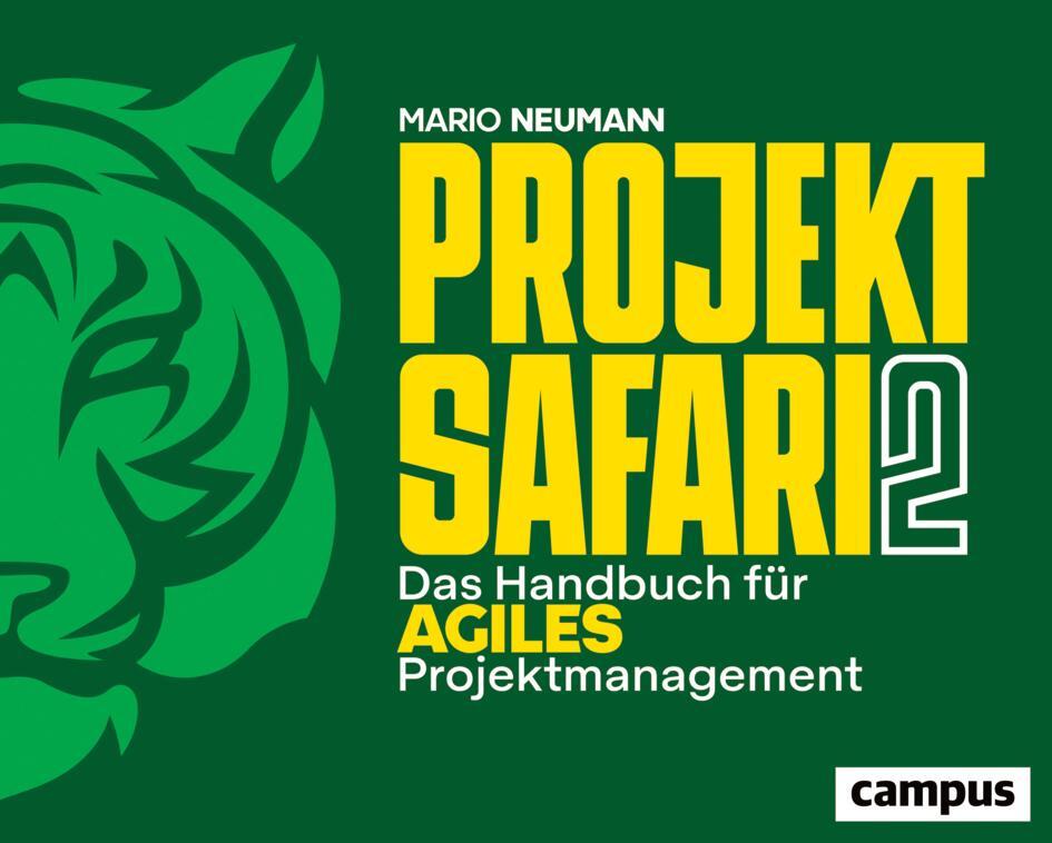 Cover: 9783593516844 | Projekt-Safari 2 | Das Handbuch für agiles Projektmanagement | Neumann