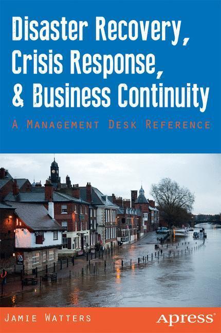 Rückseite: 9781430264064 | Disaster Recovery, Crisis Response, and Business Continuity | Buch