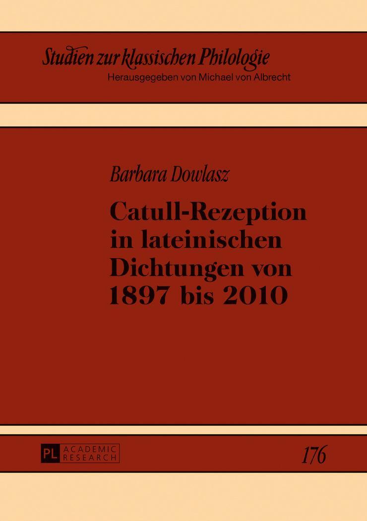 Cover: 9783631674376 | Catull-Rezeption in lateinischen Dichtungen von 1897 bis 2010 | Buch