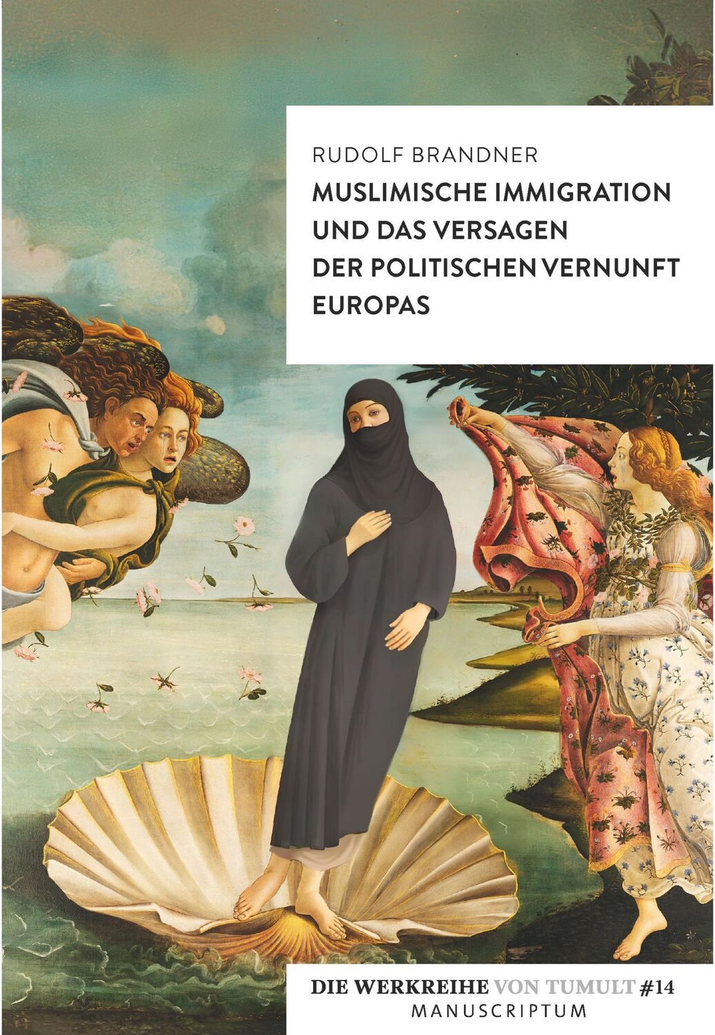 Cover: 9783948075194 | Muslimische Immigration und das Versagen der politischen Vernunft...