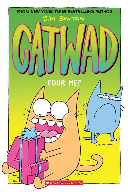 Cover: 9781338670899 | Four Me? a Graphic Novel (Catwad #4) | Volume 4 | Jim Benton | Buch