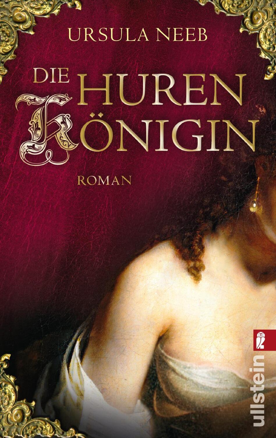 Cover: 9783548283760 | Die Hurenkönigin | Ursula Neeb | Taschenbuch | Deutsch | 2012