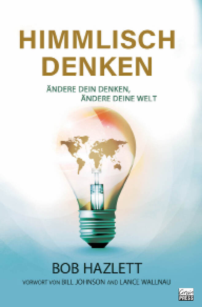 Cover: 9783944794839 | Himmlisch Denken | Bob Hazlett | Taschenbuch | Geklebt | 312 S. | 2018