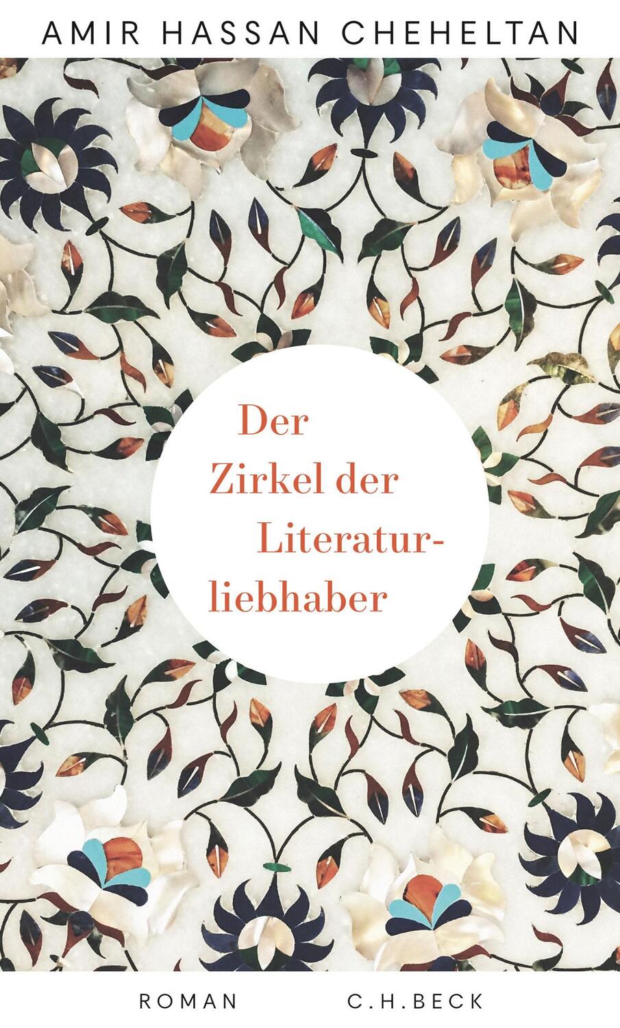 Cover: 9783406750908 | Der Zirkel der Literaturliebhaber | Amir Hassan Cheheltan | Buch