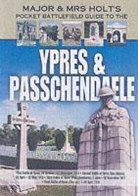 Cover: 9781844153770 | Major and Mrs Holt's Pocket Battlefield Guide to Ypres and...