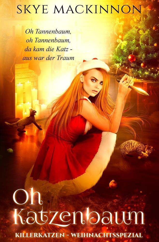 Cover: 9783754662540 | Oh Katzenbaum | Ein Killerkatzen Weihnachtsspezial | Skye Mackinnon