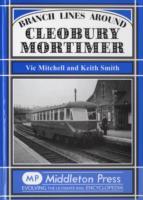 Cover: 9781906008185 | Branch Lines Around Cleobury Mortimer | Keith Smith (u. a.) | Buch