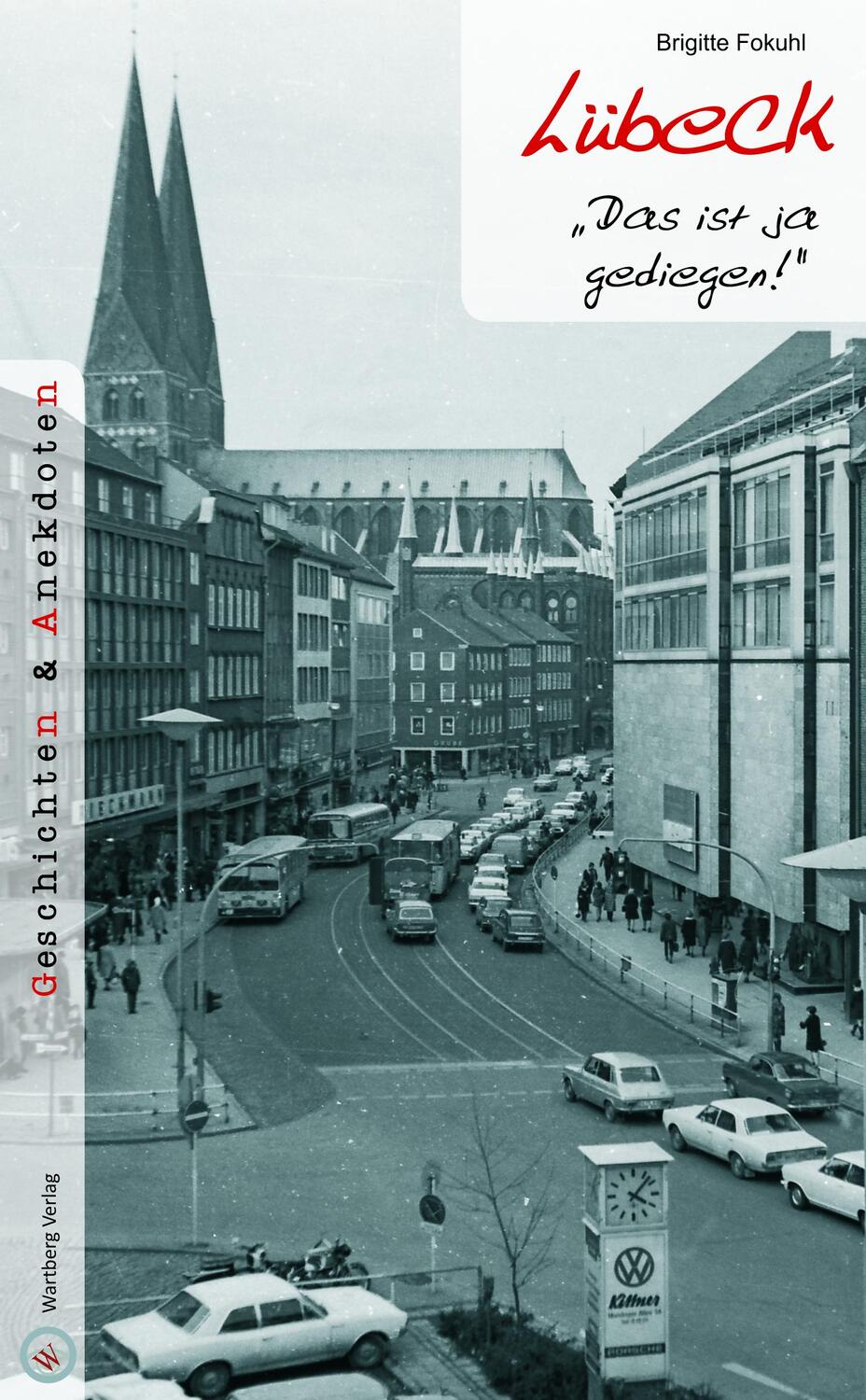 Cover: 9783831324323 | Lübeck - Geschichten und Anekdoten | "Das ist ja gediegen!" | Fokuhl