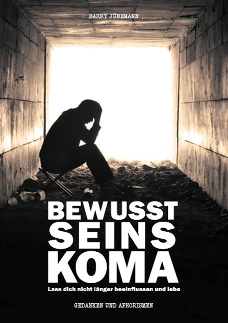 Cover: 9783734502040 | Bewusstseinskoma | Lass dich nicht länger beeinflussen und lebe | Buch