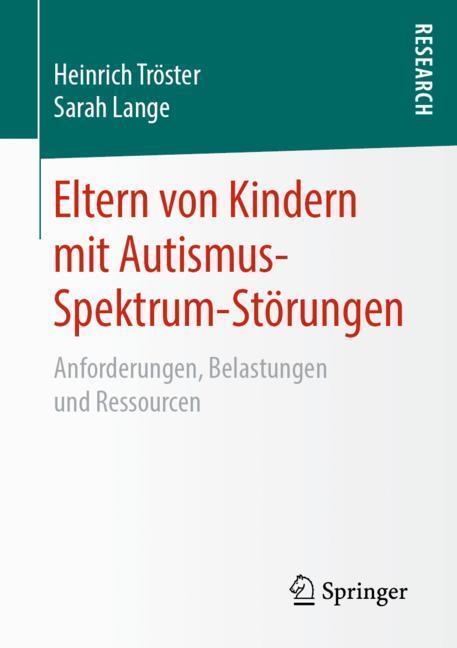 Cover: 9783658248147 | Eltern von Kindern mit Autismus-Spektrum-Störungen | Tröster (u. a.)