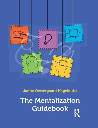 Cover: 9781782204176 | The Mentalization Guidebook | Janne Oestergaard Hagelquist | Buch
