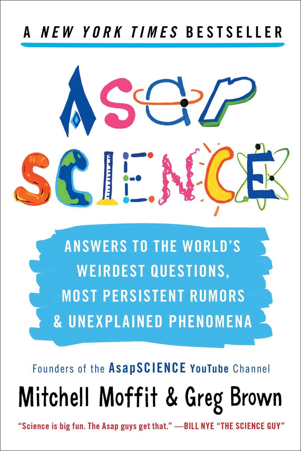 Cover: 9781476756226 | AsapScience: Answers to the World's Weirdest Questions, Most...