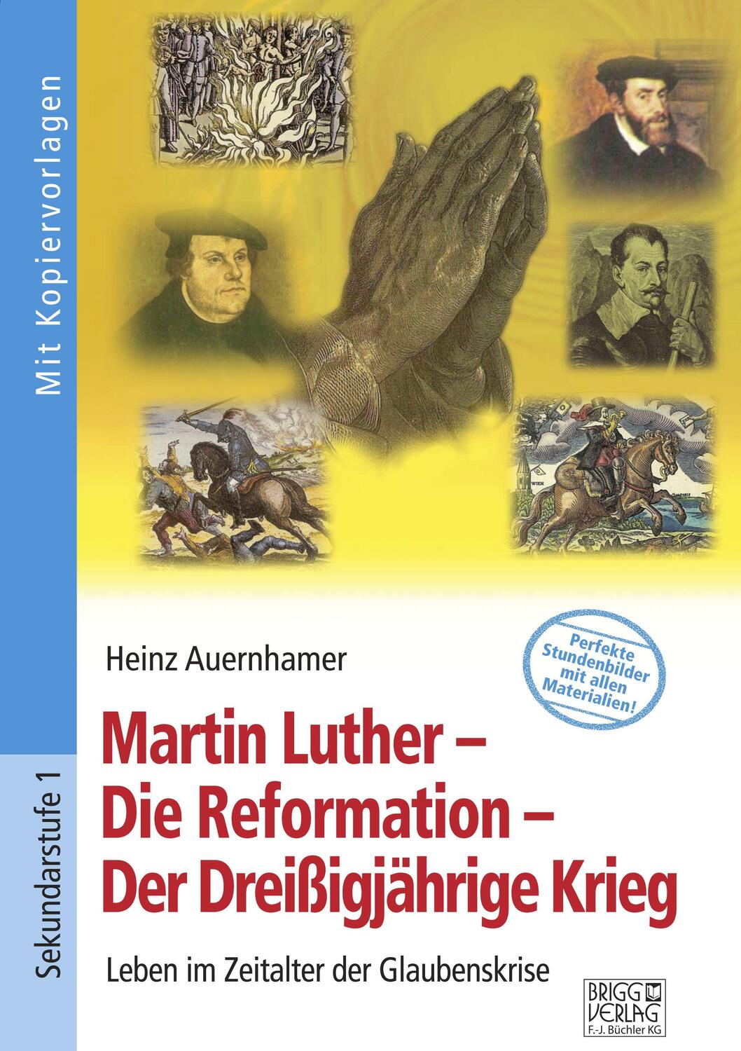 Cover: 9783956603846 | Martin Luther - Die Reformation - Der Dreißigjährige Krieg | Buch