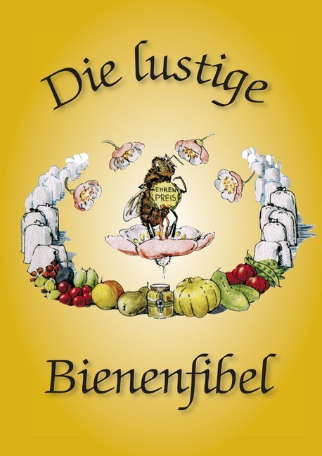 Cover: 9783943700268 | Die lustige Bienenfibel | Marc Meier zu Hartum | Broschüre | 2017