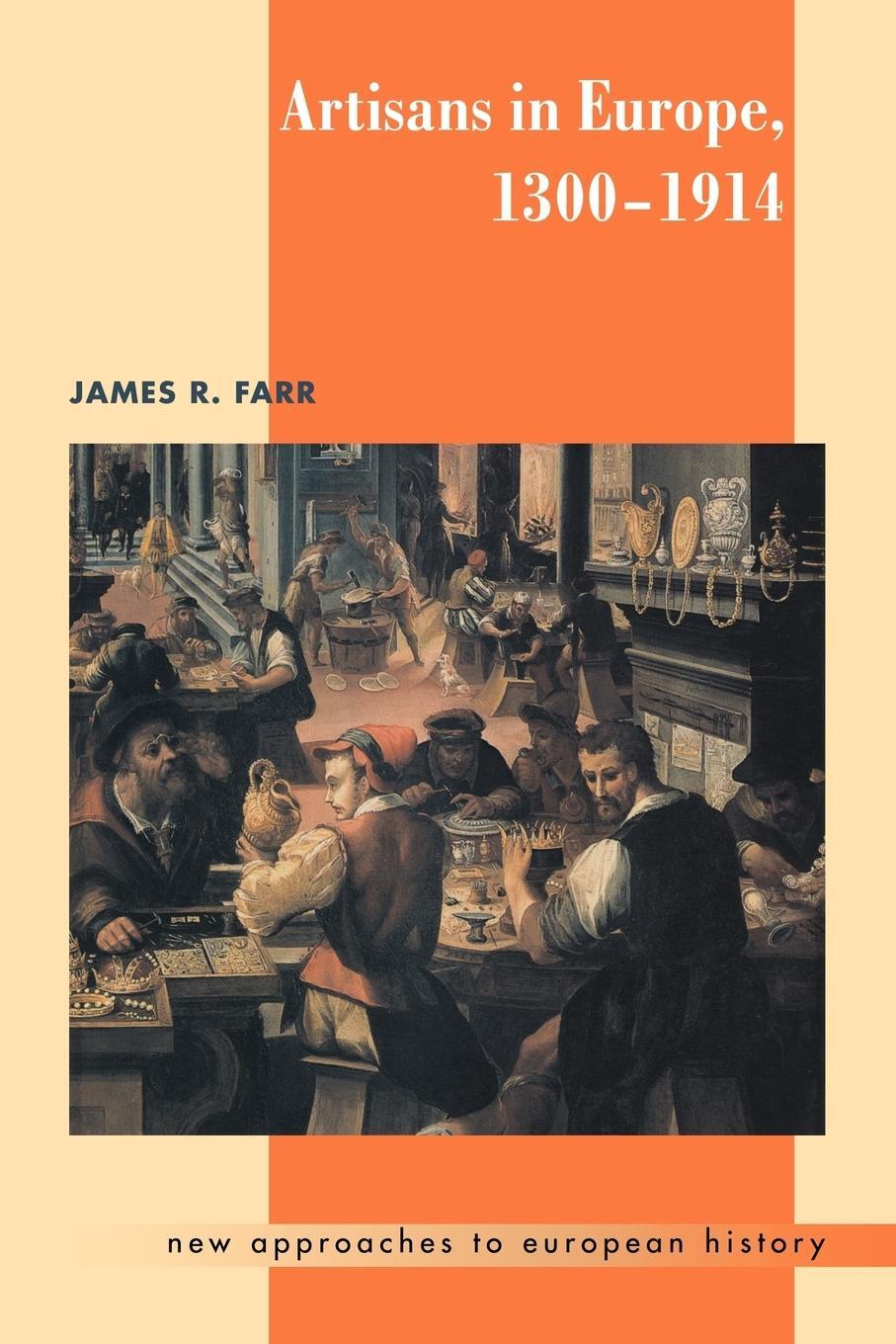 Cover: 9780521429344 | Artisans in Europe, 1300 1914 | James R. Farr | Taschenbuch | Englisch