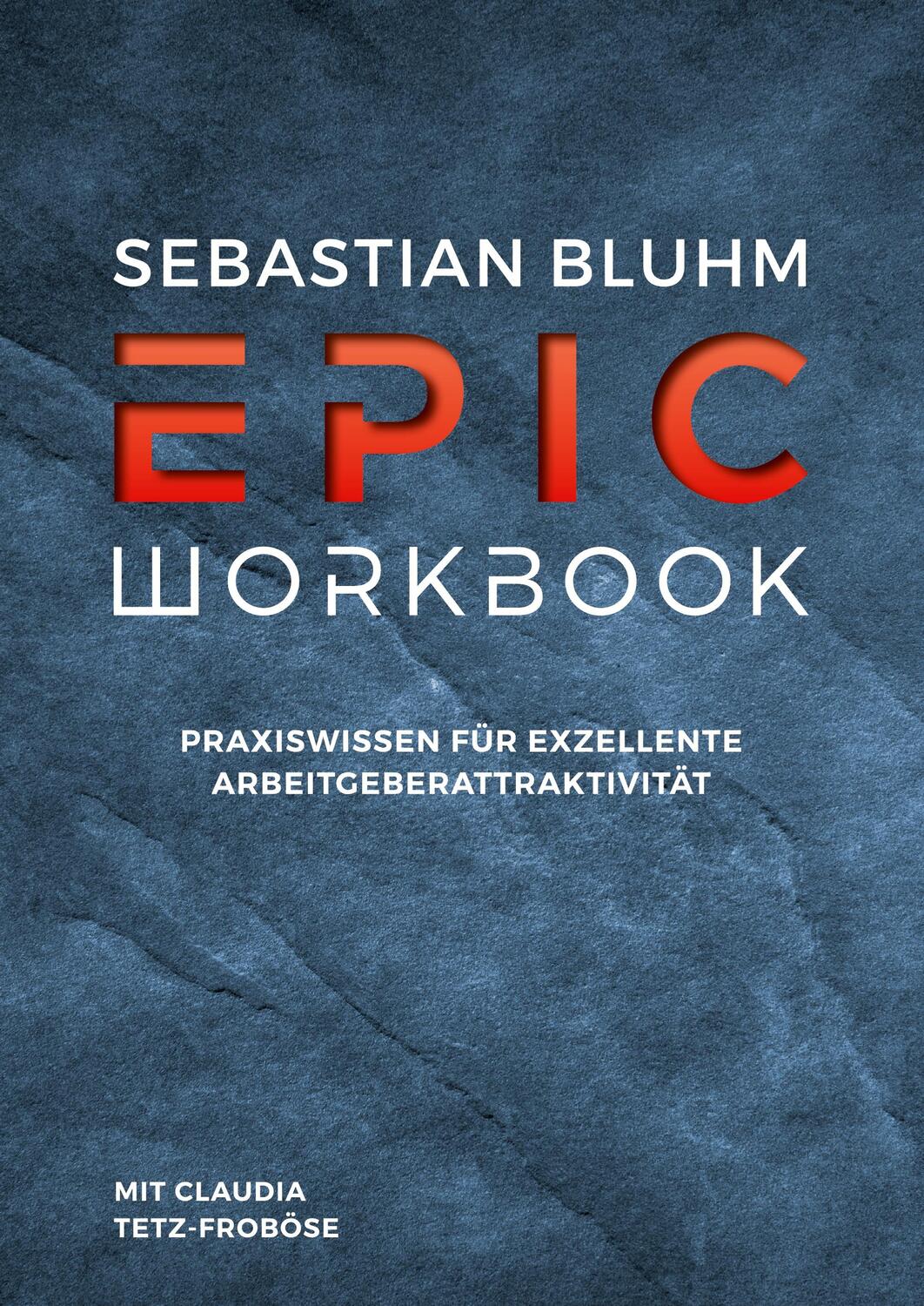 Cover: 9783347202306 | Epic Workbook | Praxiswissen für exzellente Arbeitgeberattraktivität