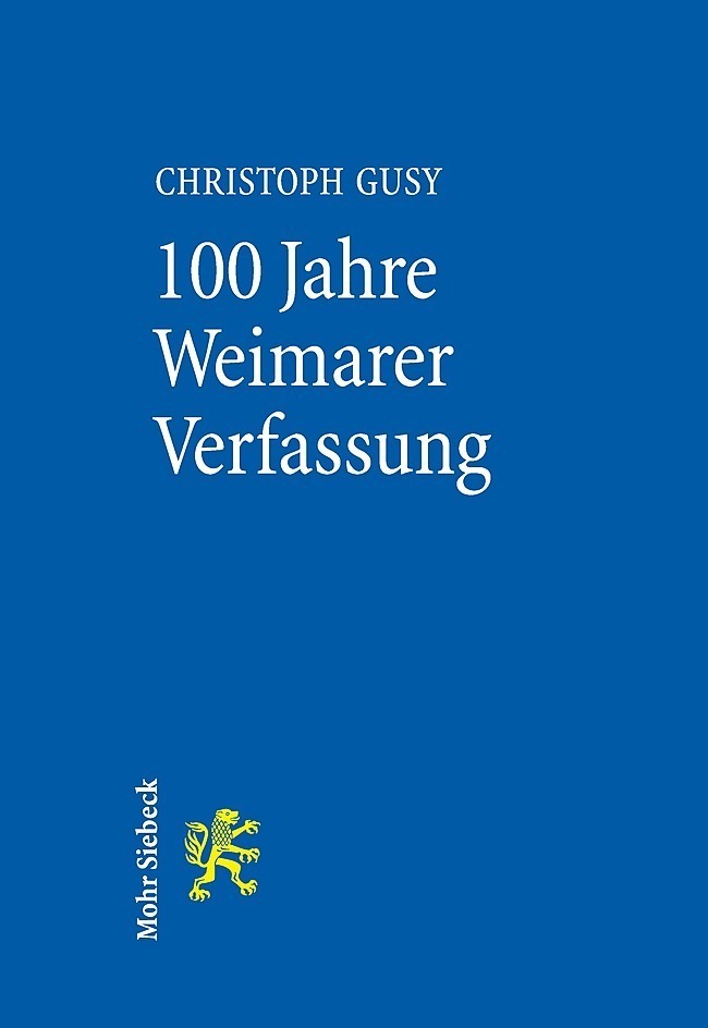 Cover: 9783161553431 | 100 Jahre Weimarer Verfassung | Christoph Gusy | Taschenbuch | 2018