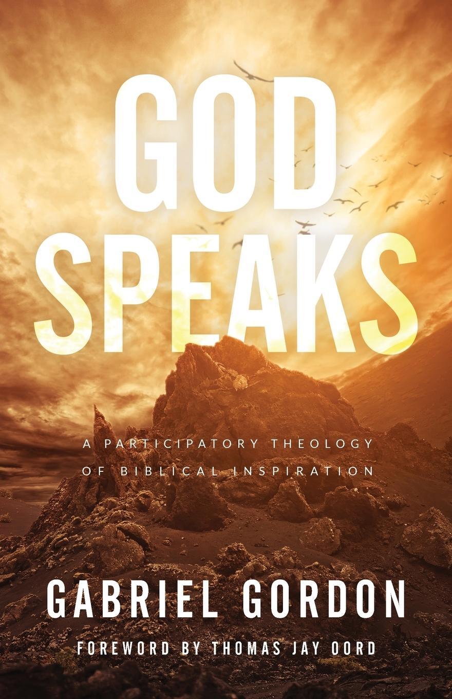 Cover: 9781938480867 | God Speaks | A Participatory Theology of Biblical Inspiration | Gordon