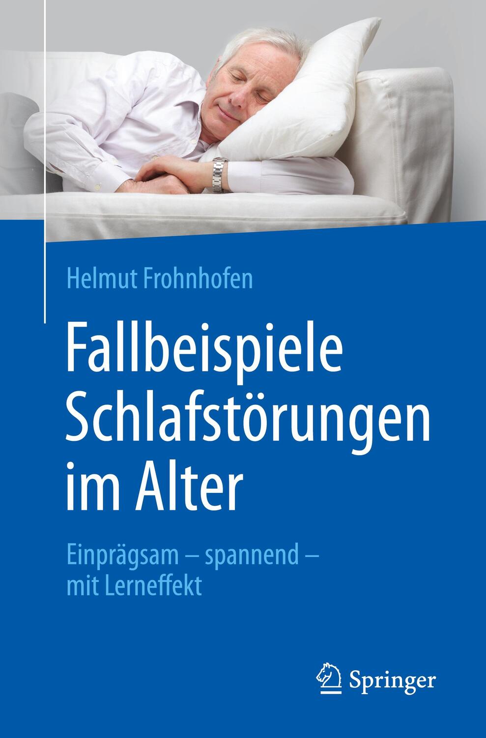 Cover: 9783662602898 | Fallbeispiele Schlafstörungen im Alter | Helmut Frohnhofen | Buch