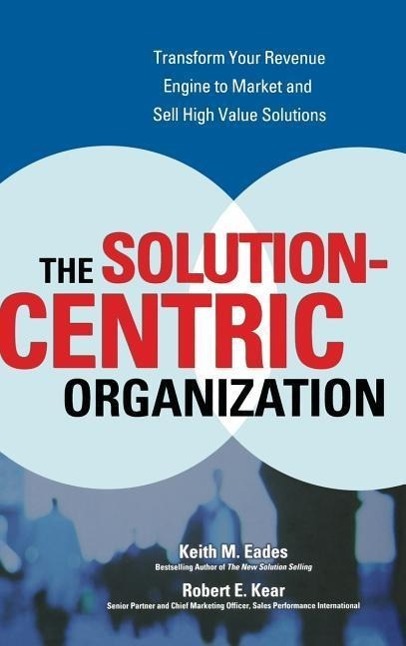Cover: 9780072262643 | The Solution-Centric Organization | Keith Eades (u. a.) | Buch | 2006